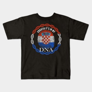 Croatia Its In My DNA - Gift for Croatian From Croatia Kids T-Shirt